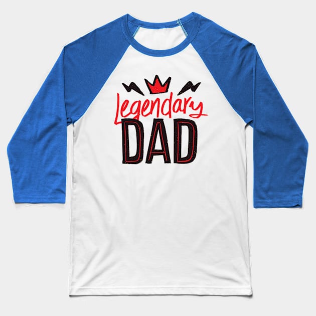 Legendary Dad Baseball T-Shirt by Bestseller